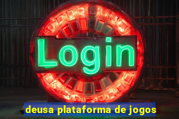 deusa plataforma de jogos